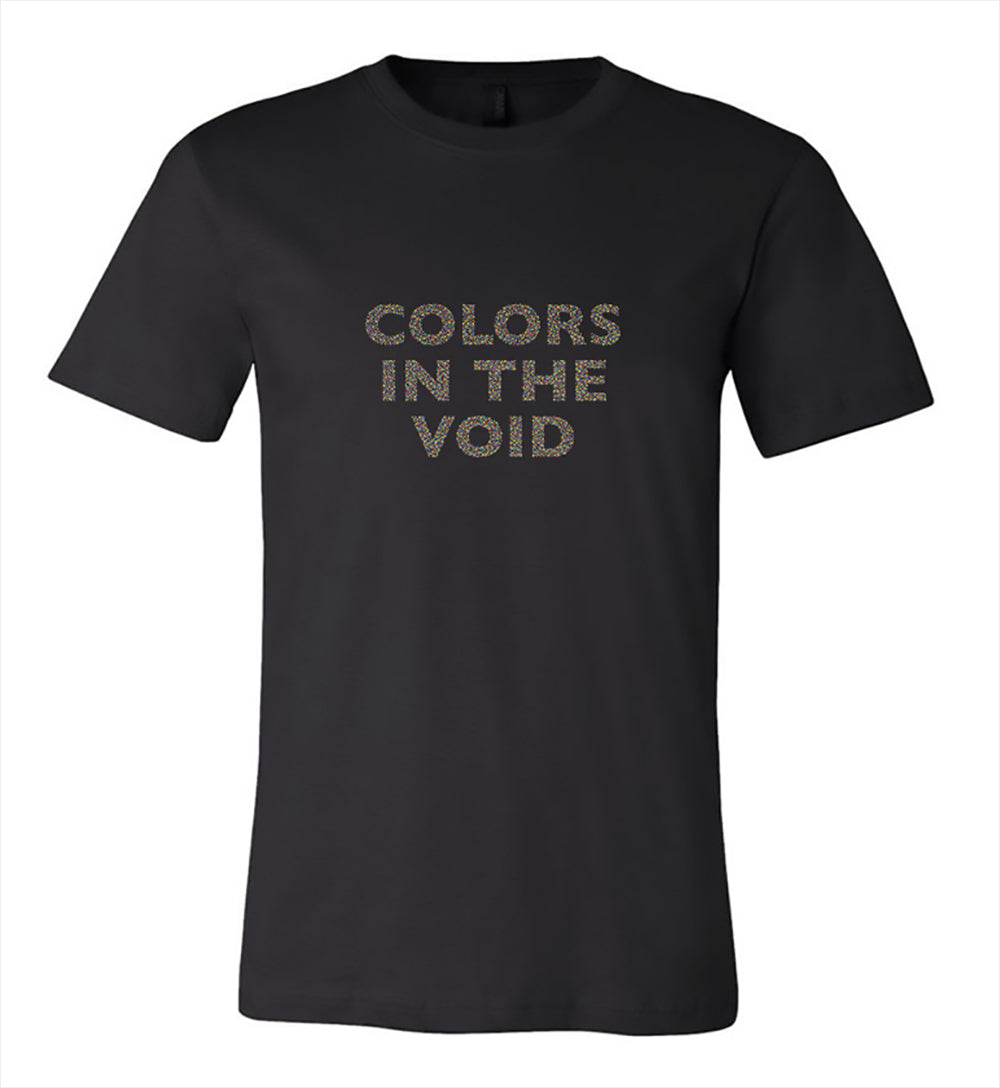 Colors In The Void Tees