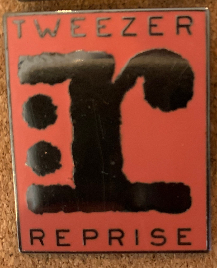 Tweezer Reprise Pins